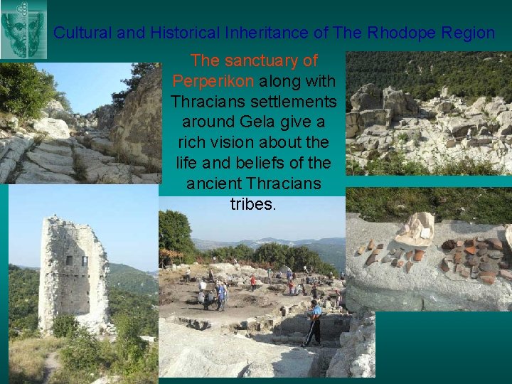 Cultural and Historical Inheritance of The Rhodope Region The sanctuary of Perperikon along with