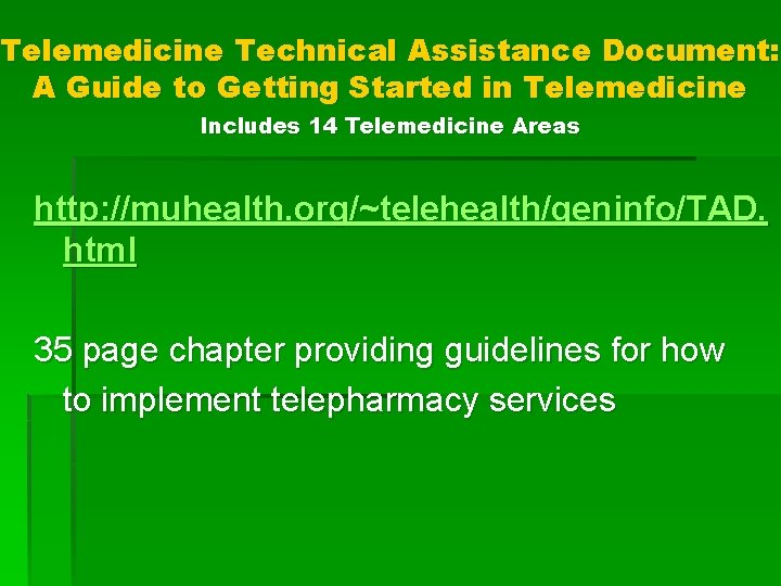 Telemedicine Technical Assistance Document: A Guide to Getting Started in Telemedicine Includes 14 Telemedicine Telemedicine Technical Assistance Document: A Guide to Getting Started in Telemedicine Includes 14 Telemedicine