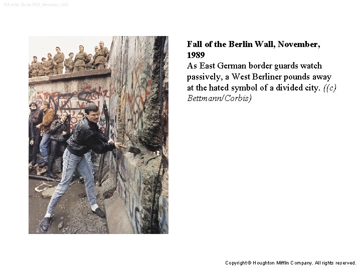 Fall of the Berlin Wall, November, 1989 As East German border guards watch passively, Fall of the Berlin Wall, November, 1989 As East German border guards watch passively,