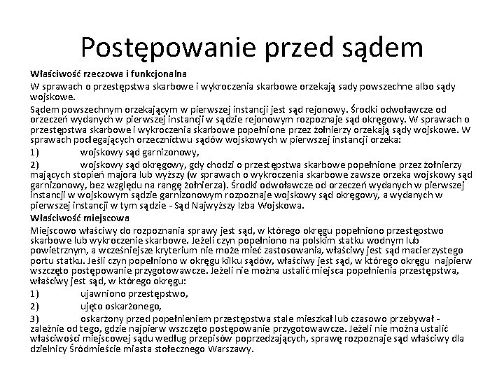 Postępowanie przed sądem Właściwość rzeczowa i funkcjonalna W sprawach o przestępstwa skarbowe i wykroczenia