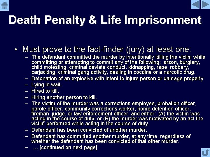 Death Penalty & Life Imprisonment • Must prove to the fact-finder (jury) at least