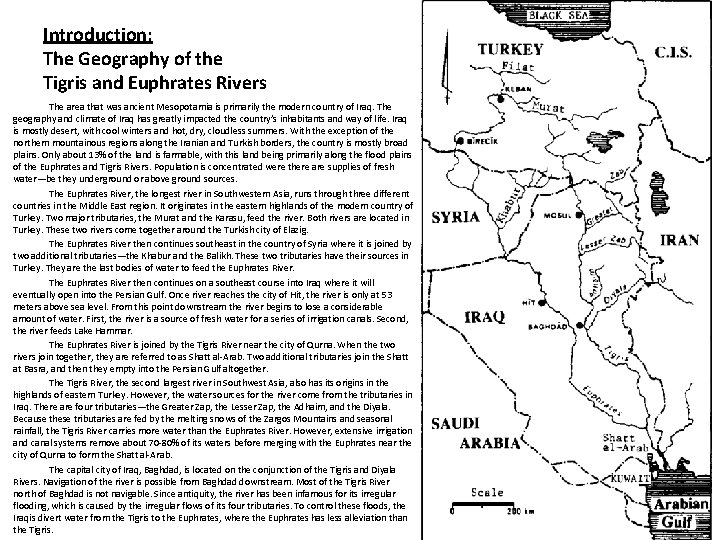 Introduction: The Geography of the Tigris and Euphrates Rivers The area that was ancient