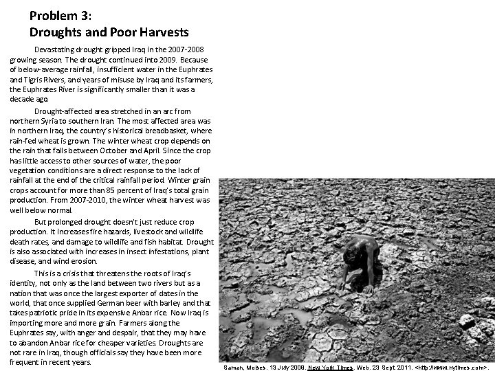 Problem 3: Droughts and Poor Harvests Devastating drought gripped Iraq in the 2007 -2008