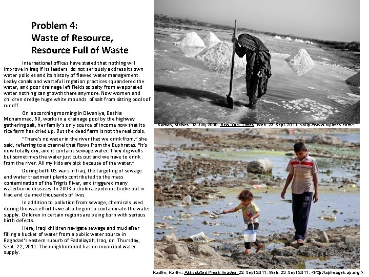 Problem 4: Waste of Resource, Resource Full of Waste International offices have stated that