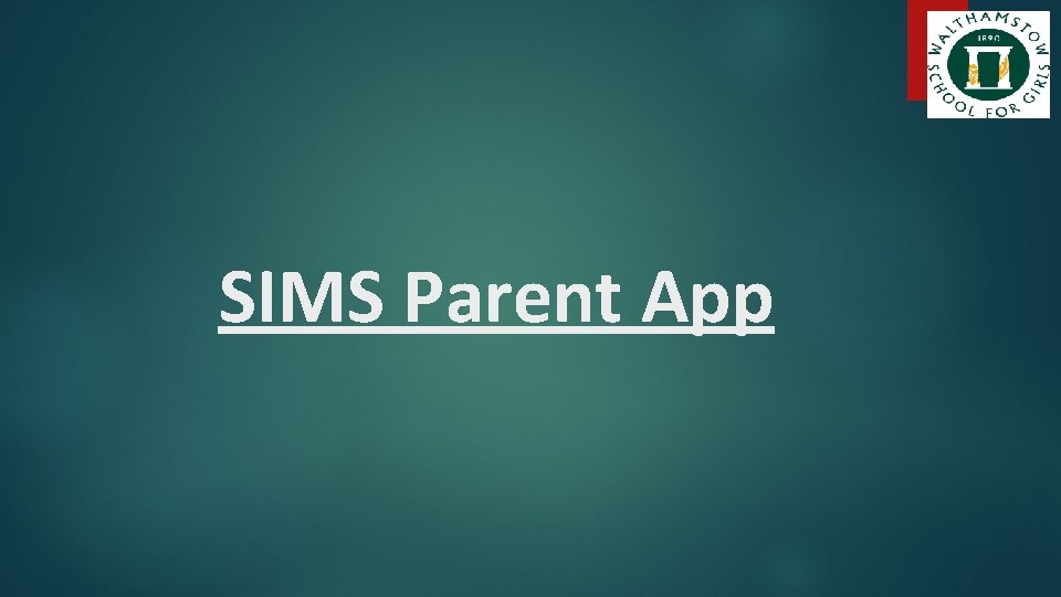 SIMS Parent App 