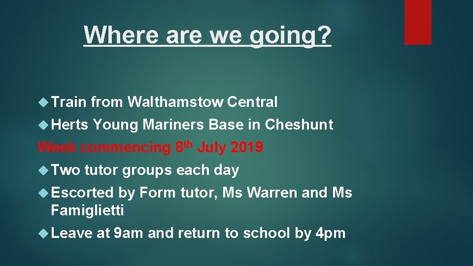 Where are we going? Train from Walthamstow Central Herts Young Mariners Base in Cheshunt