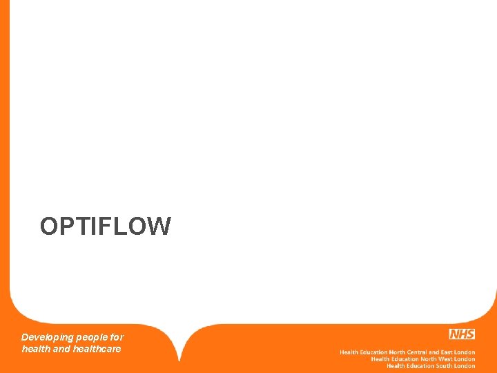 OPTIFLOW Developing people for health and healthcare 