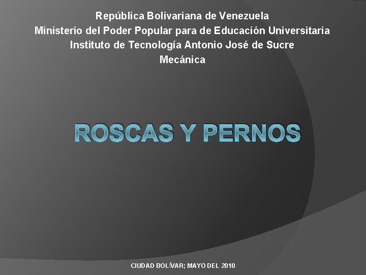 República Bolivariana de Venezuela Ministerio del Poder Popular para de Educación Universitaria Instituto de