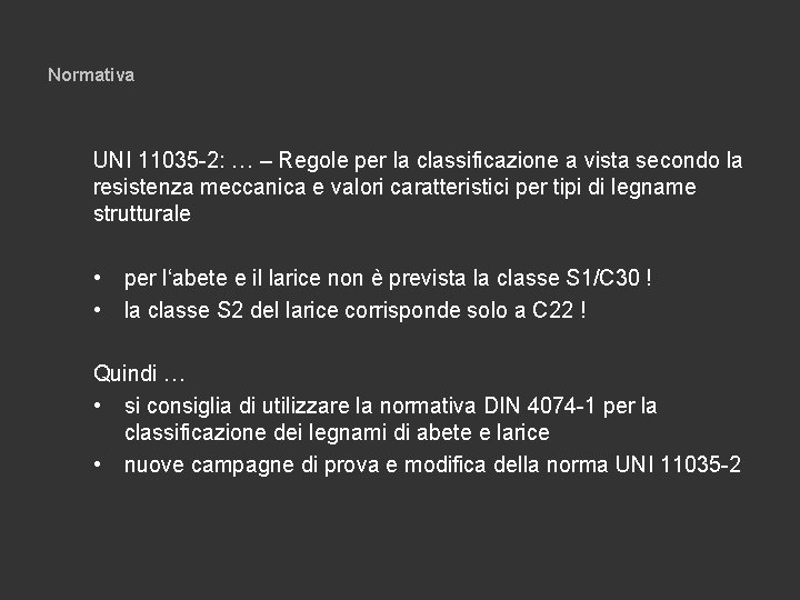 Normativa UNI 11035 -2: … – Regole per la classificazione a vista secondo la