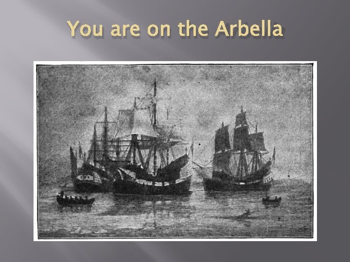 You are on the Arbella 
