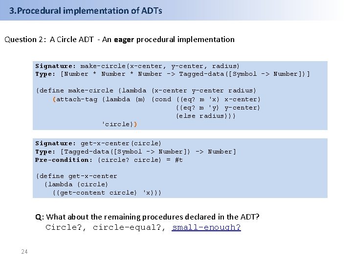 3. Procedural implementation of ADTs Question 2: A Circle ADT - An eager procedural