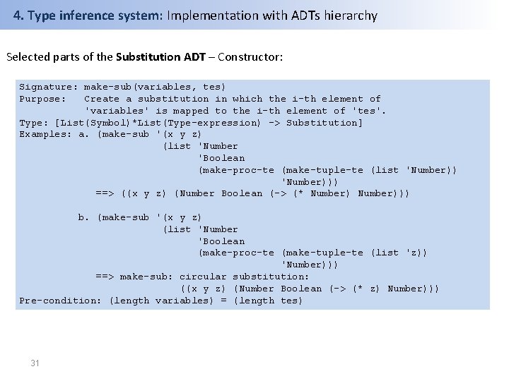 4. Type inference system: Implementation with ADTs hierarchy Selected parts of the Substitution ADT