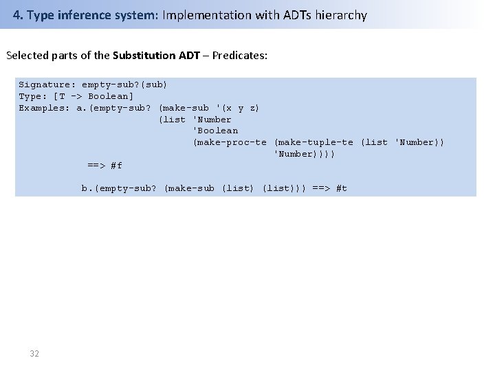 4. Type inference system: Implementation with ADTs hierarchy Selected parts of the Substitution ADT