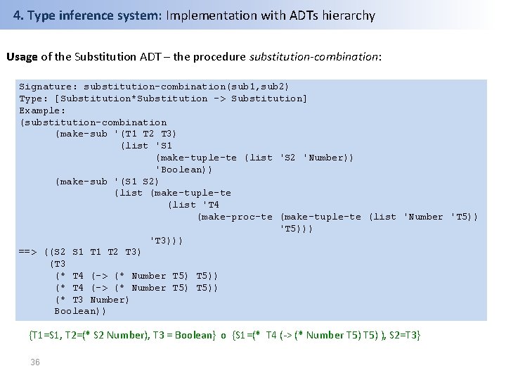 4. Type inference system: Implementation with ADTs hierarchy Usage of the Substitution ADT –