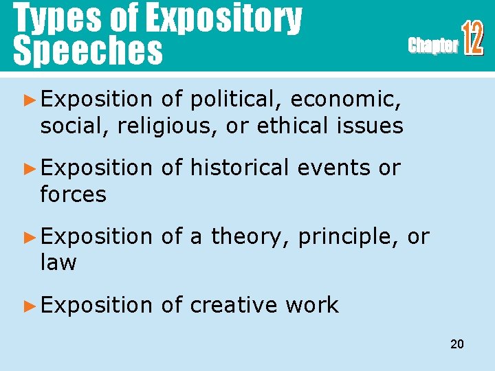 Types of Expository Speeches ► Exposition of political, economic, social, religious, or ethical issues