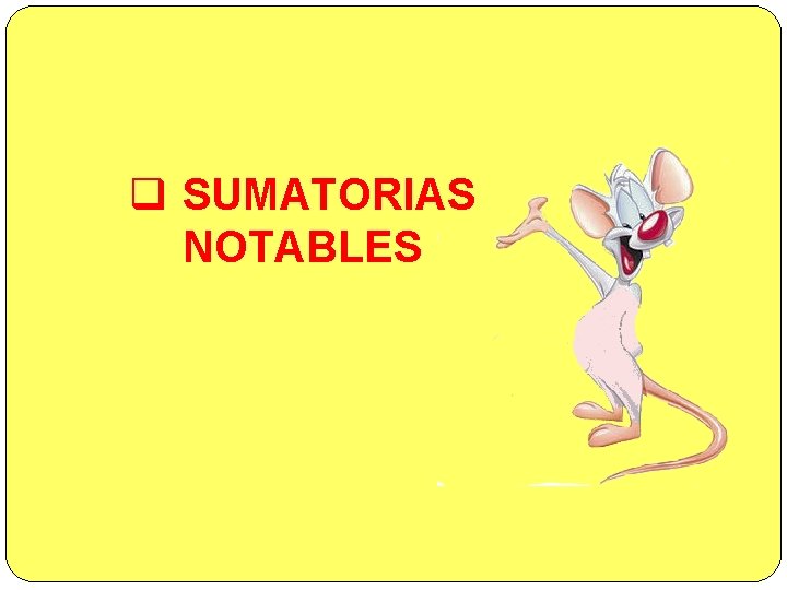 q SUMATORIAS NOTABLES 