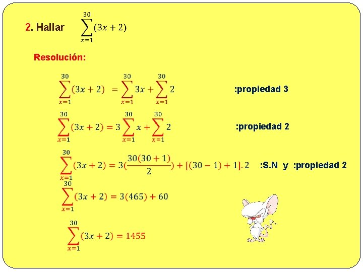 2. Hallar Resolución: : propiedad 3 : propiedad 2 : S. N y :