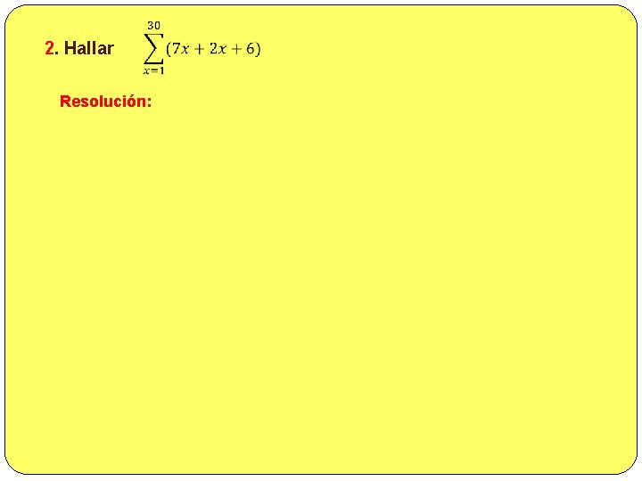 2. Hallar Resolución: 