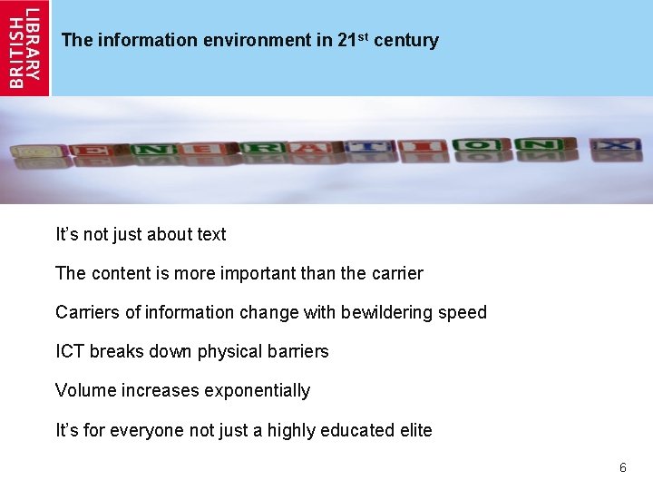 The information environment in 21 st century It’s not just about text The content