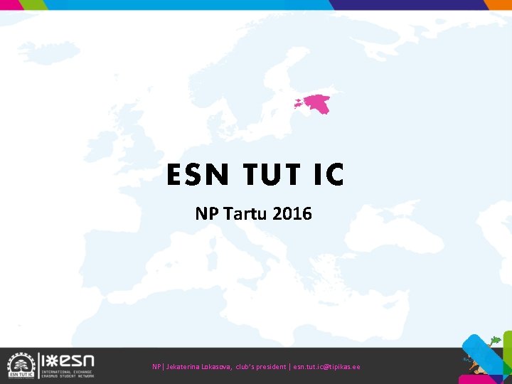 ESN TUT IC NP Tartu 2016 NP| Jekaterina Lokasova, club’s president | esn. tut.