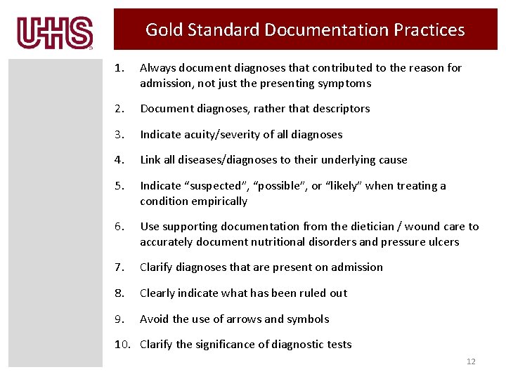 Gold Standard Documentation Practices 1. Always document diagnoses that contributed to the reason for Gold Standard Documentation Practices 1. Always document diagnoses that contributed to the reason for
