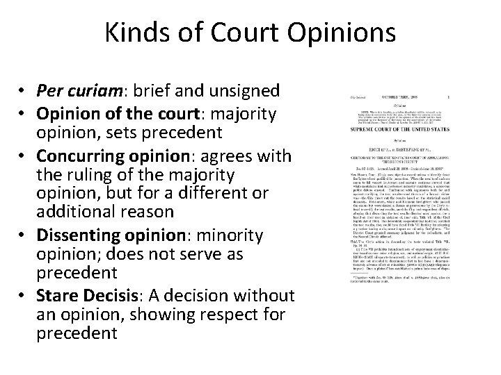 Kinds of Court Opinions • Per curiam: brief and unsigned • Opinion of the Kinds of Court Opinions • Per curiam: brief and unsigned • Opinion of the