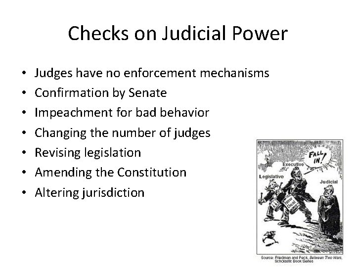 Checks on Judicial Power • • Judges have no enforcement mechanisms Confirmation by Senate Checks on Judicial Power • • Judges have no enforcement mechanisms Confirmation by Senate