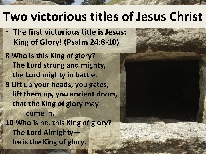 Two victorious titles of Jesus Christ • The first victorious title is Jesus: King