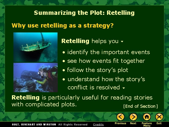 Summarizing the Plot: Retelling Why use retelling as a strategy? Retelling helps you •