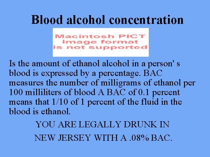 Blood alcohol concentration Is the amount of ethanol alcohol in a person' s blood