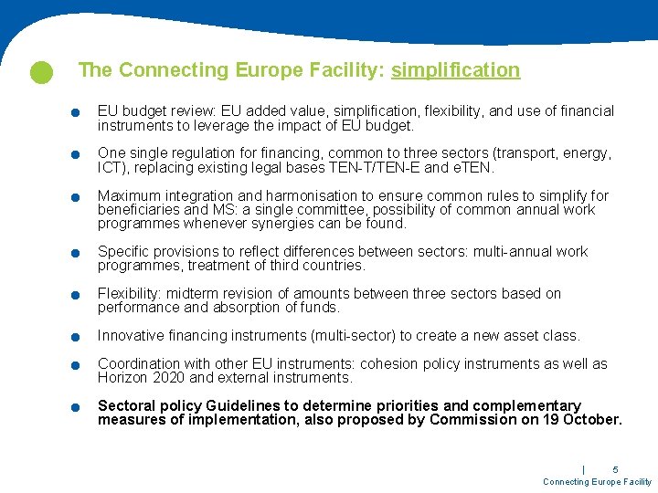  The Connecting Europe Facility: simplification . . . . EU budget review: EU