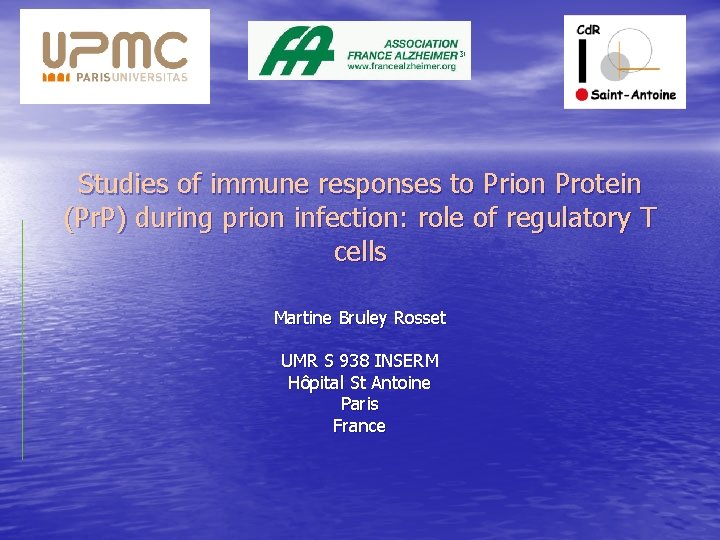 Studies of immune responses to Prion Protein (Pr. P) during prion infection: role of