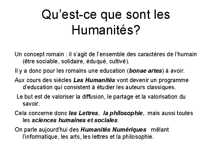 Qu’est-ce que sont les Humanités? Un concept romain : il s’agit de l’ensemble des