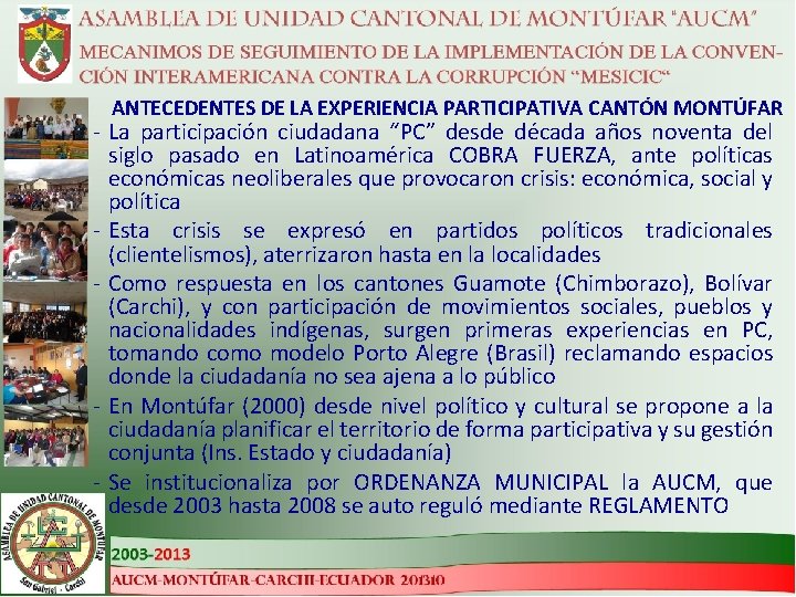 ANTECEDENTES DE LA EXPERIENCIA PARTICIPATIVA CANTÓN MONTÚFAR - La participación ciudadana “PC” desde década