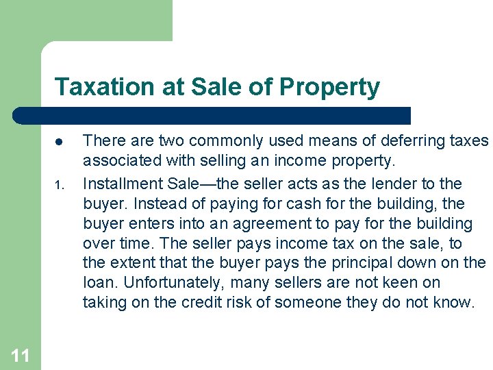 Taxation at Sale of Property l 1. 11 There are two commonly used means