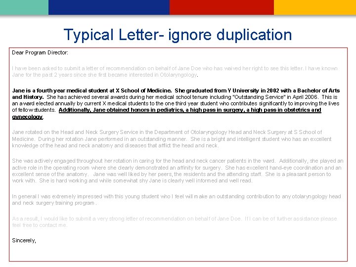 Typical Letter- ignore duplication Dear Program Director: I have been asked to submit a