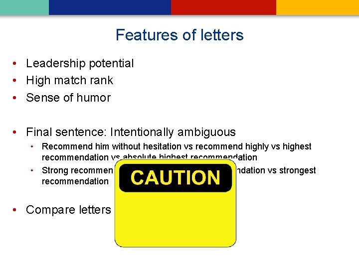 Features of letters • Leadership potential • High match rank • Sense of humor