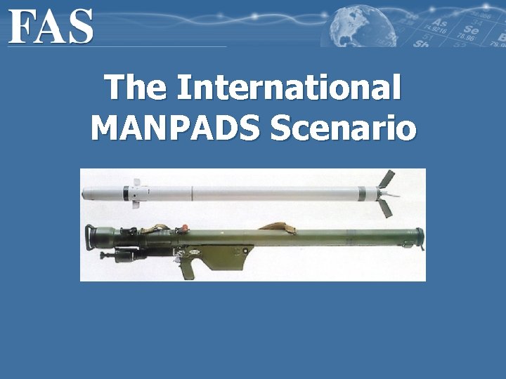 The International MANPADS Scenario 
