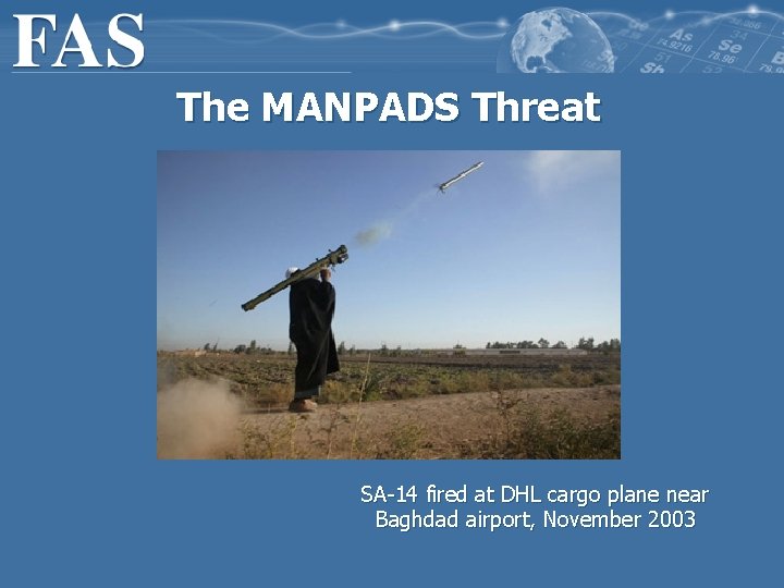 The MANPADS Threat SA-14 fired at DHL cargo plane near Baghdad airport, November 2003