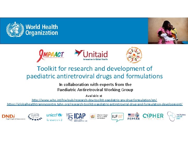 Toolkit for research and development of paediatric antiretroviral drugs and formulations In collaboration with