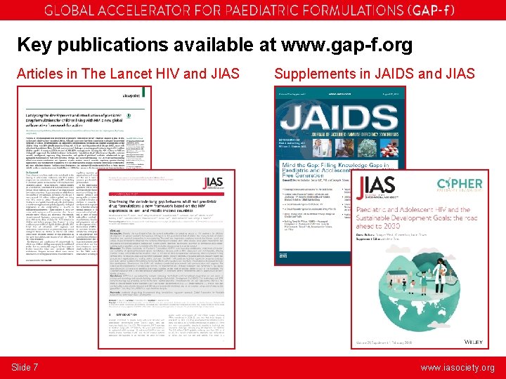 Key publications available at www. gap-f. org Articles in The Lancet HIV and JIAS