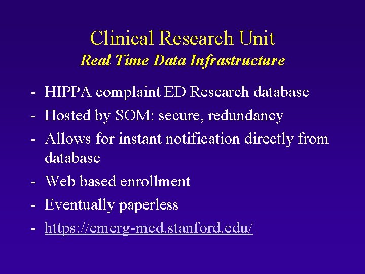 Clinical Research Unit Real Time Data Infrastructure - HIPPA complaint ED Research database -