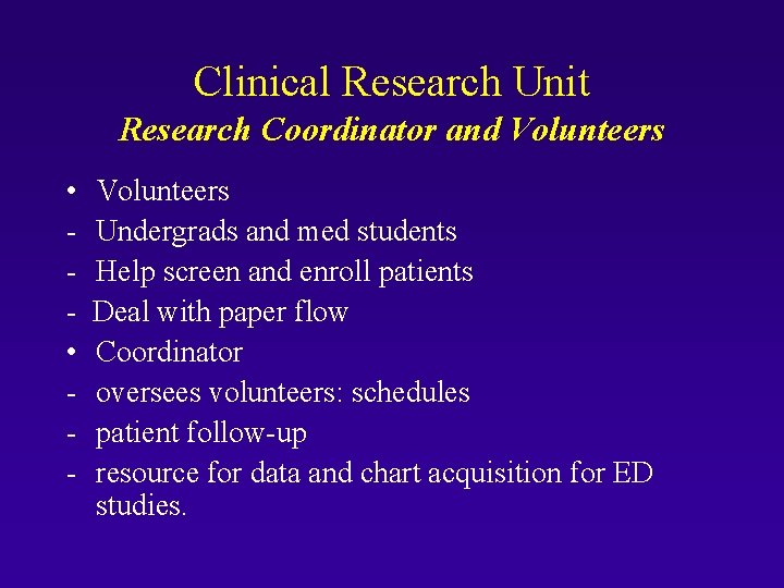 Clinical Research Unit Research Coordinator and Volunteers • Volunteers - Undergrads and med students