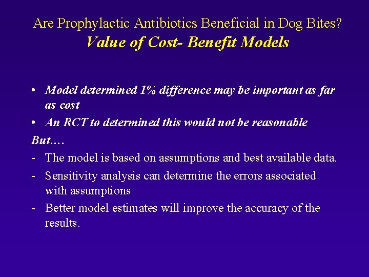 Are Prophylactic Antibiotics Beneficial in Dog Bites? Value of Cost- Benefit Models • Model