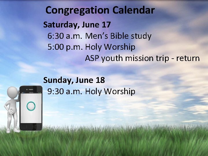 Congregation Calendar Saturday, June 17 6: 30 a. m. Men’s Bible study 5: 00