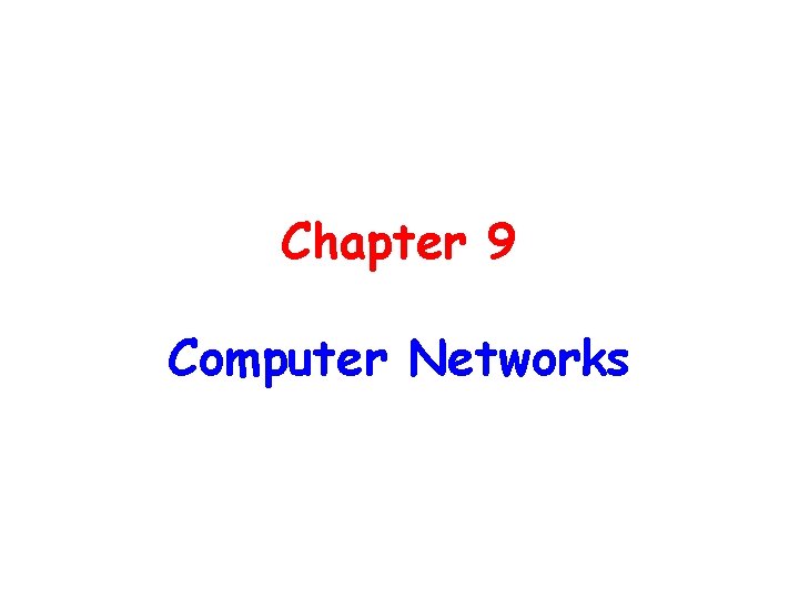 Chapter 9 Computer Networks 
