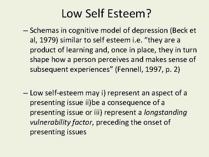 Low Self Esteem? – Schemas in cognitive model of depression (Beck et al, 1979)