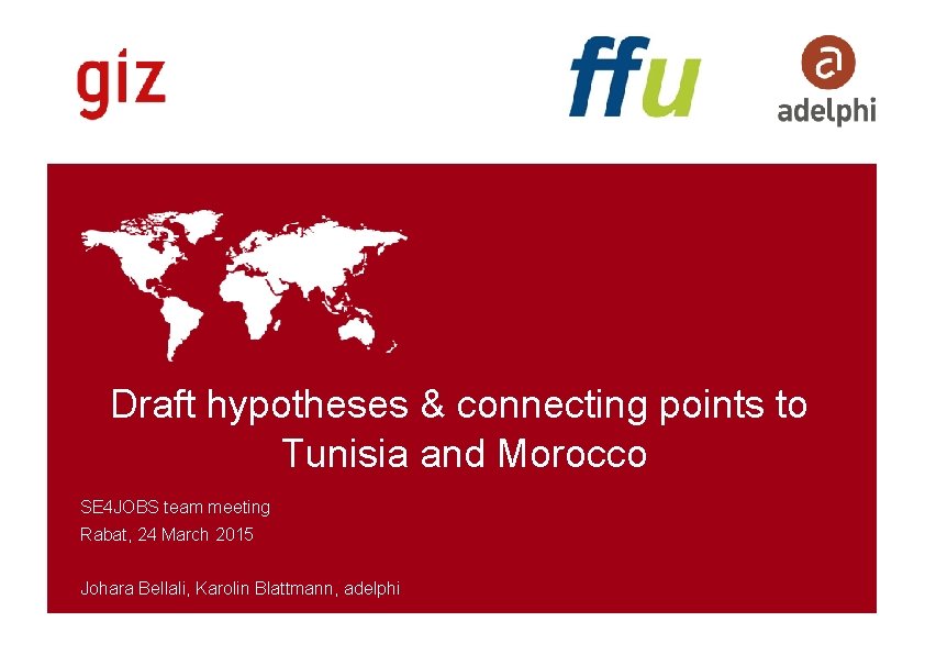 Draft hypotheses & connecting points to Tunisia and Morocco SE 4 JOBS team meeting