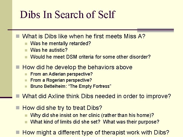 Dibs In Search of Self n What is Dibs like when he first meets