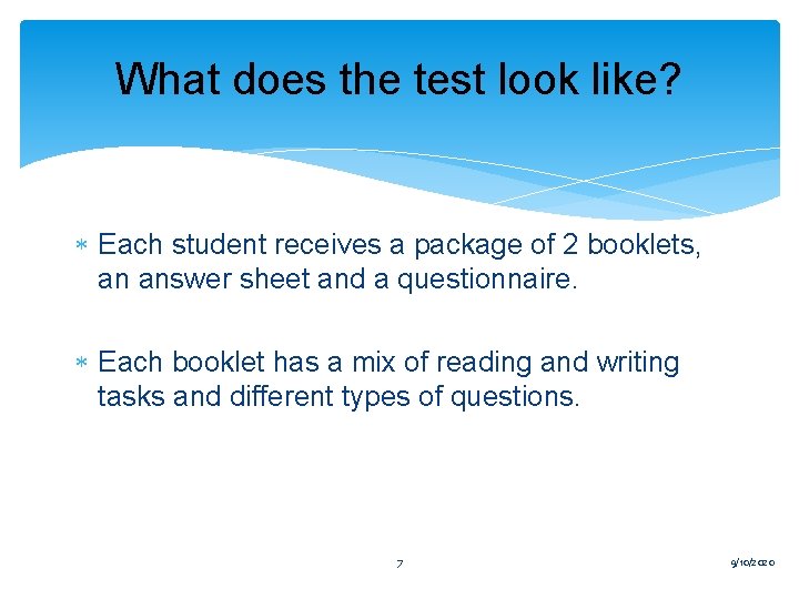 What does the test look like? Each student receives a package of 2 booklets,